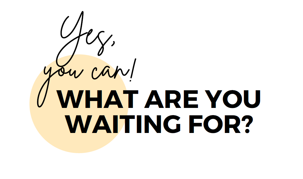 Yes, you can! What are you waiting for